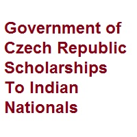 Government of Czech Republic Scholarships To Indian Nationals 2022 - 2023