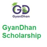 GyanDhan Scholarship 2026 GyanDhan Scholarship 2024