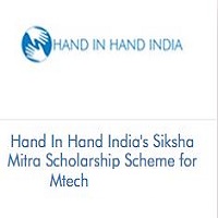 Hand In Hand India's Siksha Mitra Scholarship Scheme for Mtech(2023-24)