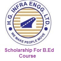 HG Infra Engineering Limited Scholarship For B.Ed Course