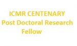 ICMR CENTENARY Post Doctoral Research Fellow