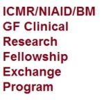 ICMR/NIAID/BMGF Clinical Research Fellowship Exchange Program