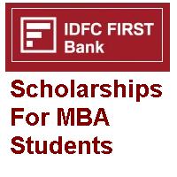 IDFC FIRST Bank MBA Scholarship Program 2026 IDFC FIRST Bank Scholarships For MBA Students