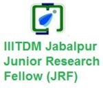 IIITDM Jabalpur Junior Research Fellow (JRF)