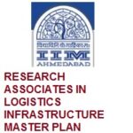 IIM Ahmedabad RESEARCH ASSOCIATES IN LOGISTICS INFRASTRUCTURE MASTER PLAN