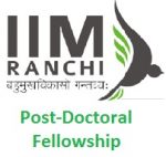 IIM Ranchi Post-Doctoral Fellowship