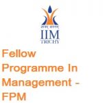 IIM Tiruchirappalli Fellow Programme In Management