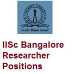 IISc Bangalore Researcher Positions