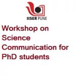 IISER Pune Workshop on Science Communication for PhD students