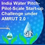 India Water Pitch-Pilot-Scale Start-up Challenge' under AMRUT 2.0