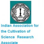 Indian Association for the Cultivation of Science Research Associate