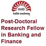 Indian Institute of Management Bangalore Post-Doctoral Research Fellow in Banking and Finance