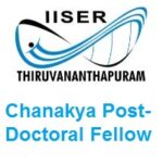 Indian Institute of Science Education and Research Thiruvananthapuram Chanakya Post-Doctoral Fellow