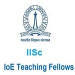 Indian Institute of Science (IISc) IoE Teaching Fellows