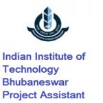 Indian Institute of Technology Bhubaneswar Project Assistant
