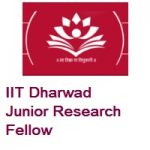 Indian Institute of Technology Dharwad Junior Research Fellow
