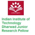 Indian Institute of Technology Dharwad Junior Research Fellow (JRF)