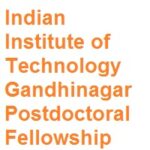 Indian Institute of Technology Gandhinagar Postdoctoral Fellowship
