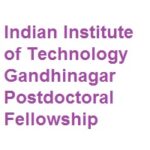 Indian Institute of Technology Gandhinagar (IITGN) Postdoctoral Fellow