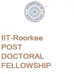 Indian Institute of Technology-IIT-Roorkee POST DOCTORAL FELLOWSHIP