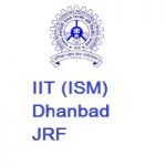Indian Institute of Technology (Indian School of Mines) Dhanbad-JRF