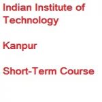 Indian Institute of Technology Kanpur Short-Term Course Indian Institute of Technology Kanpur Short-Term Course