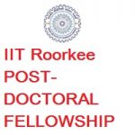 Indian Institute of Technology Roorkee POST-DOCTORAL FELLOWSHIP