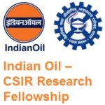 Indian Oil Corporation – CSIR Research Fellowship 2020 – 2021