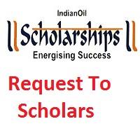 IndianOil Educational Scholarship Scheme Request To Scholars