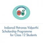 Indianoil Petronas Vidyarthi Scholarship Programme for Class 12 Students Indianoil Petronas Vidyarthi Scholarship Programme for Class 12 Students