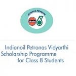 Indianoil Petronas Vidyarthi Scholarship Programme for Class 8 Students Indianoil Petronas Vidyarthi Scholarship Programme for Class 8 Students