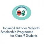 Indianoil Petronas Vidyarthi Scholarship Programme for Class 9 Students Indianoil Petronas Vidyarthi Scholarship Programme for Class 9 Students