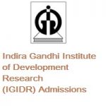 Indira Gandhi Institute of Development Research (IGIDR) Admissions 2019 Indira Gandhi Institute of Development Research (IGIDR) Admissions 2019