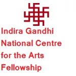 Indira Gandhi National Centre for the Arts Fellowship
