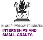 INLAKS SHIVDASANI FOUNDATION INTERNSHIPS AND SMALL GRANTS