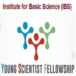Institute for Basic Science (IBS) – Young Scientist Fellowship 2023 Institute for Basic Science (IBS) - Young Scientist Fellowship