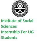 Institute of Social Sciences Internship-2019 for Under-Graduate Students