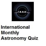 International Amateur Astronomical Association International Monthly Astronomy Quiz