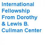 International Fellowship From Dorothy & Lewis B. Cullman Center