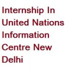 Internship In United Nations Information Centre New Delhi