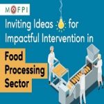 Inviting Ideas for Impactful Intervention in Food Processing Sector