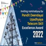 Inviting Nominations for Pandit Deendayal Upadhyaya Telecom Skill Excellence Award 2022
