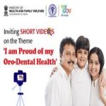 Inviting Short Videos on the Theme- I am Proud of my Oro-Dental Health
