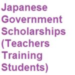 Japanese Government Scholarships - Teachers Training Students