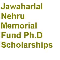 Jawaharlal Nehru Memorial Fund Ph.D Scholarships 2021