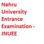 Jawaharlal Nehru University Entrance Examination JNUEE 2019 Jawaharlal Nehru University Entrance Examination JNUEE