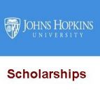 Johns Hopkins University Scholarships Johns Hopkins University Scholarships