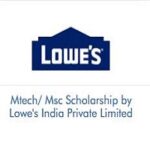 Lowe's India Private Limited - M.Tech/ Msc Scholarship 2025-2026
