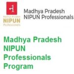 Madhya Pradesh NIPUN Professionals Program Madhya Pradesh NIPUN Professionals Program