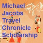 Michael Jacobs Foundation-Michael Jacobs Travel Chronicle Scholarship 2022